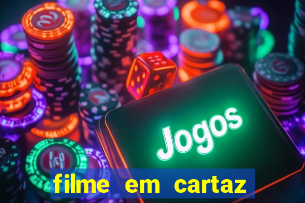 filme em cartaz cine araujo